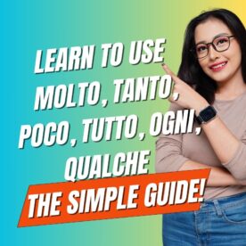 learn how to use molto, tanto, poco, tutto, ogni, qualche