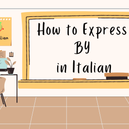 How to Express BY in Italian