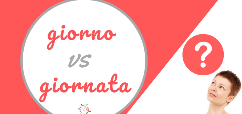 Do you know Italian words Giorno & Giornata?